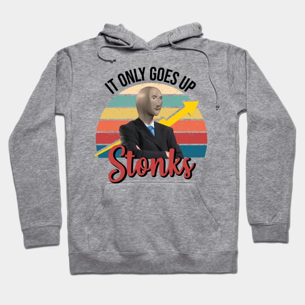 Stonks only go up dank meme man Hoodie by alltheprints